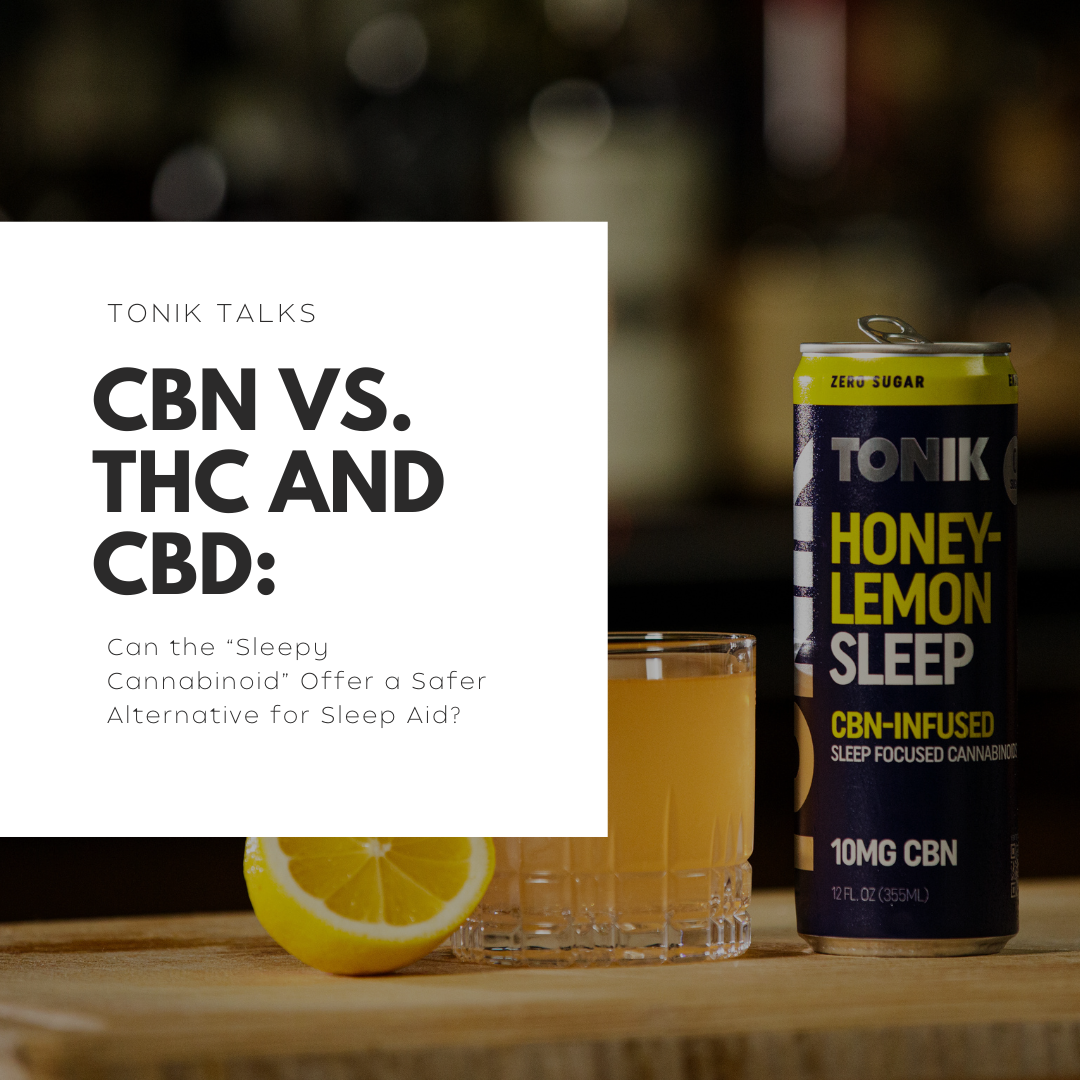 CBN vs. THC and CBD: Can the “Sleepy Cannabinoid” Offer a Safer Alternative for Sleep Aid?